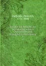 Stunden der Andacht, zur Beforderung, wahren Christentums und hauslicher Gottesvehrung. 8 - Heinrich Zschokke