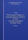 The Empire State: a compendious history of the commonwealth of New York - Benson John Lossing