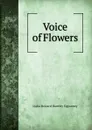 Voice of Flowers - L. H. Sigourney