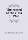 The record of the class of 1920 - Haverford College