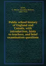 Public school history of England and Canada, with introduction, hints to teachers, and brief examination questions - Graeme Mercer Adam