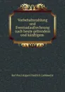 Vorbehaltszahlung und Eventualaufrechnung nach heute geltendem und kunftigem . - Karl Paul August Friedrich Liebknecht