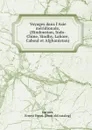 Voyages dans l.Asie meridionale, (Hindoustan, Indo-Chine, Sindhy, Lahore, Caboul et Afghanistan) - Ernest Henri Garnier