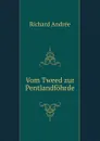 Vom Tweed zur Pentlandfohrde - Richard Andrée