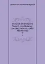 Osmanli devleti tarihi. Yazan J. von Hammer, tercume, haiye ve notlar: Mahmet Ata. 9 - Hammer-Purgstall Joseph