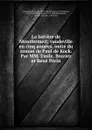 La laitiere de Montfermeil; vaudeville en cinq annees, imite du roman de Paul de Kock. Par MM. Emile, Brazier et Rene Perin - Emile Vanderburch