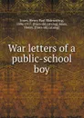 War letters of a public-school boy - Henry Paul Mainwaring Jones