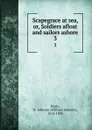 Scapegrace at sea, or, Soldiers afloat and sailors ashore. 3 - William Johnson Neale