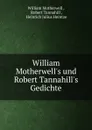 William Motherwell.s und Robert Tannahill.s Gedichte - William Motherwell