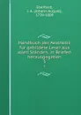 Handbuch der Aesthetik fur gebildete Leser aus allen Standen, in Briefen herausgegeben. 3 - Johann August Eberhard