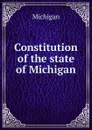 Constitution of the state of Michigan - Michigan