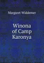 Winona of Camp Karonya - Margaret Widdemer