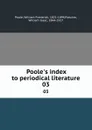 Poole.s index to periodical literature. 03 - William Frederick Poole