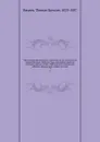 The Encyclopedia britannica; a dictionary of arts, sciences, and general literature. With new maps, and original American articles by eminent writers. With American revisions and additions, bringing each volume up to date. 21 - Thomas Spencer Baynes