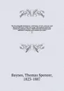 The Encyclopedia britannica; a dictionary of arts, sciences, and general literature. With new maps, and original American articles by eminent writers. With American revisions and additions, bringing each volume up to date. 12 - Thomas Spencer Baynes