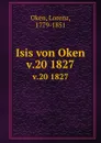 Isis von Oken. v.20 1827 - Lorenz Oken