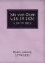 Isis von Oken. v.18-19 1826 - Lorenz Oken