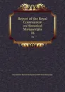 Report of the Royal Commission on Historical Manuscripts. 16 - Great Britain. Royal Commission on Historical Manuscripts