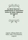 Le divin Sauveur : meditations et neuvaines tirees de Saint Alphonse de Liguori. 02 - Alfonso Maria de Liguori