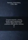 Il tesoro nascosto : ovvero, Omilie sopra la passione del Nostro Signor Gesu Cristo, predicate nella Basilica vaticana. 02 - Gioacchino Ventura