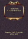 The novice of Saint Dominick. 1 - Sydney Morgan