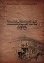 Minutes of the . General Assembly of the commonwealth of Pennsylvania, which commenced at Philadelphia . in the year of our Lord . yr.1787-1790 - Pennsylvania. General Assembly