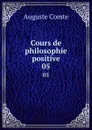 Cours de philosophie positive. 05 - Comte Auguste