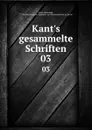 Kant.s gesammelte Schriften. 03 - Immanuel Kant