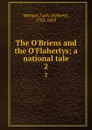 The O.Briens and the O.Flahertys; a national tale. 2 - Sydney Morgan