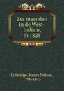 Zes maanden in de West-Indien, in 1825 - Henry Nelson Coleridge