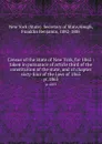Census of the State of New York, for 1865 : taken in pursuance of article third of the constitution of the state, and of chapter sixty-four of the laws of 1865. yr.1865 - State. Secretary of State