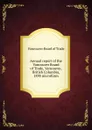 Annual report of the Vancouver Board of Trade, Vancouver, British Columbia, 1890 microform - Vancouver Board of Trade