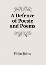 A Defence of Poesie and Poems - Sidney Philip