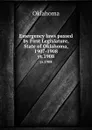 Emergency laws passed by First Legislature, State of Oklahoma, 1907-1908. yr.1908 - Oklahoma