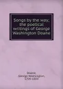 Songs by the way; the poetical writings of George Washington Doane - George Washington Doane