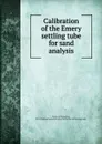 Calibration of the Emery settling tube for sand analysis - D.M. Poole