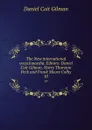 The New international encyclopaedia. Editors: Daniel Coit Gilman, Harry Thurston Peck and Frank Moore Colby. 10 - Gilman Daniel Coit