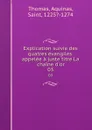 Explication suivie des quatres evangiles.appelee a juste titre La chaine d.or. 03 - Thomas Aquinas
