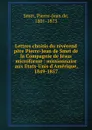 Lettres choisis du reverend pere Pierre-Jean de Smet de la Compagnie de Jesus microforme : missionnaire aux Etats-Unis d.Amerique, 1849-1857 - Pierre-Jean de Smet