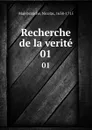 Recherche de la verite. 01 - Nicolas Malebranche