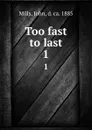 Too fast to last. 1 - John Mills
