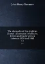 The via media of the Anglican Church : illustrated in lectures, letters and tracts written between 1830 and 1841. v.1 - Newman John Henry