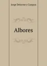 Albores - Jorge Delorme y Campos