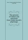 The prisoner of Chillon and selections from Childe Harold.s pilgrimage - George Gordon Byron