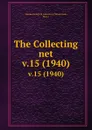 The Collecting net. v.15 (1940) - Woods Hole