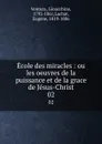 Ecole des miracles : ou les oeuvres de la puissance et de la grace de Jesus-Christ. 02 - Gioacchino Ventura