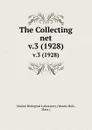 The Collecting net. v.3 (1928) - Woods Hole