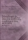 Verhandlungen der Kaiserlich-Koniglichen Zoologisch-Botanischen Gesellschaft in Wien. Bd.25 (1875) - Zoologisch-Botanische Gesellschaft in Wien