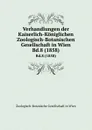 Verhandlungen der Kaiserlich-Koniglichen Zoologisch-Botanischen Gesellschaft in Wien. Bd.8 (1858) - Zoologisch-Botanische Gesellschaft in Wien