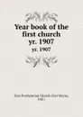 Year book of the first church. yr. 1907 - Fort Wayne